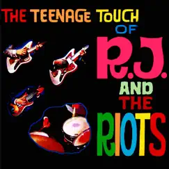 The Teenage Touch of RJ and the Riots by RJ Jacinto album reviews, ratings, credits