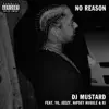 No Reason (feat. YG, Jeezy & RJ) - Single album lyrics, reviews, download