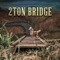 Post Hole Digger - 2Ton Bridge lyrics