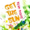 Stream & download Get the Sun - Single