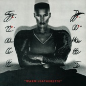 Warm Leatherette by Grace Jones