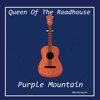 Queen of the Roadhouse - Purple Mountain