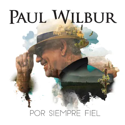 Por Siempre Fiel - Paul Wilbur