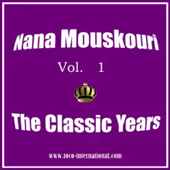 The Classic Years, Vol. 1 - Nana Mouskouri