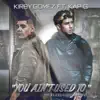 You Ain't Used To (feat. Kap G) - Single album lyrics, reviews, download