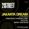 Jakarta Dream (Stan Kolev & Matan Caspi Remix) - 21street lyrics