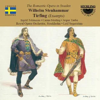 Stenhammar: Tirfing (Excerpts) by Royal Opera Orchestra Stockholm, Leif Segerstam, Ingrid Tobiasson, Jesper Taube & Carina Morling album reviews, ratings, credits