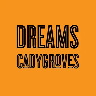 Dreams - Single - Cady Groves