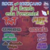 ¡La Banda Está Presente!, Vol.1 (Rock 100% Mexicano), 2015