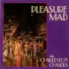 Pleasure Mad album lyrics, reviews, download