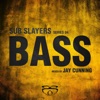 Sub Slayers: Series 04 - Bass (Mixed by Jay Cunning)