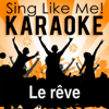 Le rêve (Karaoke Version) [Originally Performed By Ricky King] - La-Le-Lu