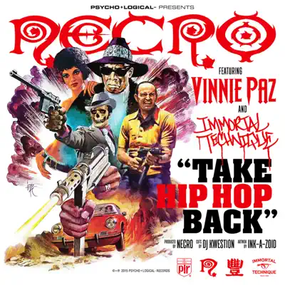 Take Hip Hop Back - Single (feat. Immortal Technique & Vinnie Paz) - Single - Necro Take Hip Hop Back - Single (feat. Immortal Technique & Vinnie Paz) - Single - Necro
