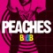 Peaches (Ado Remix) - BYOB lyrics