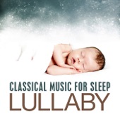 Lullaby - Classical Music for Sleep artwork