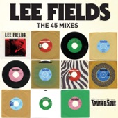 Truth & Soul Presents: Lee Fields (The 45 Mixes) artwork
