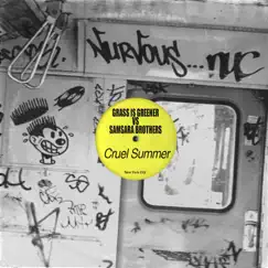 Cruel Summer (Grass is Greener vs. Samsara Brothers) - EP by Grass is Greener & Samsara Brothers album reviews, ratings, credits