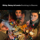 Smoking In Heaven - Kitty, Daisy & Lewis