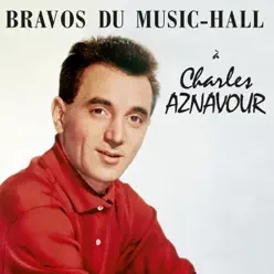Bravos du music-hall - Charles Aznavour