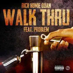Walk Thru (feat. Problem) - Single - Rich Homie Quan
