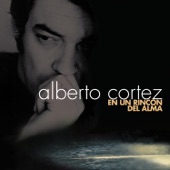 Alberto Cortéz - En Un Rincón Del Alma