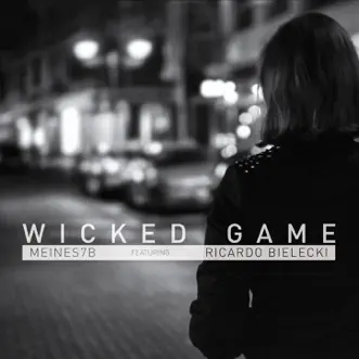 Wicked Game (feat. Ricardo Bielecki) by Meines7b song reviws