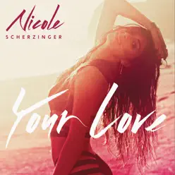 Your Love - Single - Nicole Scherzinger
