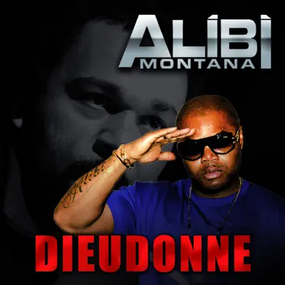 Dieudonné - Single - Alibi Montana
