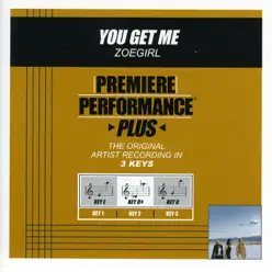 Premiere Performance Plus: You Get Me - EP - ZOEgirl