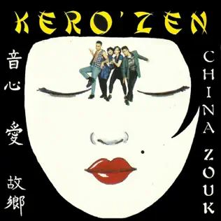 descargar álbum Kero'Zen - China Zouk