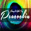 Peacockin (feat. Mike Troy)-Single album lyrics, reviews, download