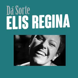 Dá Sorte - Single - Elis Regina