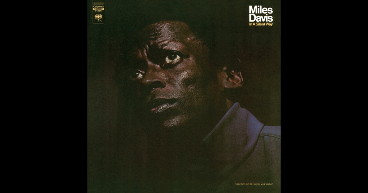 In A Silent Way By Miles Davis On Apple Music 4198