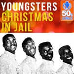 Youngsters - Christmas in Jail (Remastered)