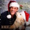 Mistletoe & Holly - Robert Davi lyrics