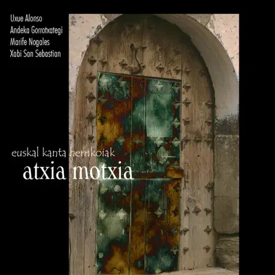 Atxia Motxia - Joxan Goikoetxea