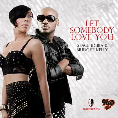 Let Somebody Love You (feat. Bridget Kelly) - Single - 2Face Idibia