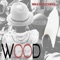 Je veux - Wood lyrics