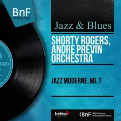 Jazz moderne, no. 7 (Mono version) - EP - Shorty Rogers Jazz moderne, no. 7 (Mono version) - EP - Shorty Rogers