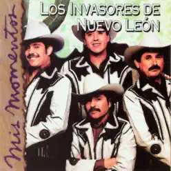 Mis Momentos - Los Invasores de Nuevo León