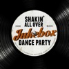 Shakin' All Over: Jukebox Dance Party