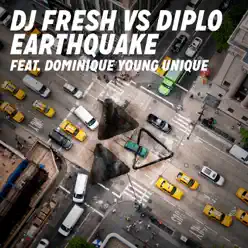 Earthquake (feat. Dominique Young Unique) - EP - DJ Fresh
