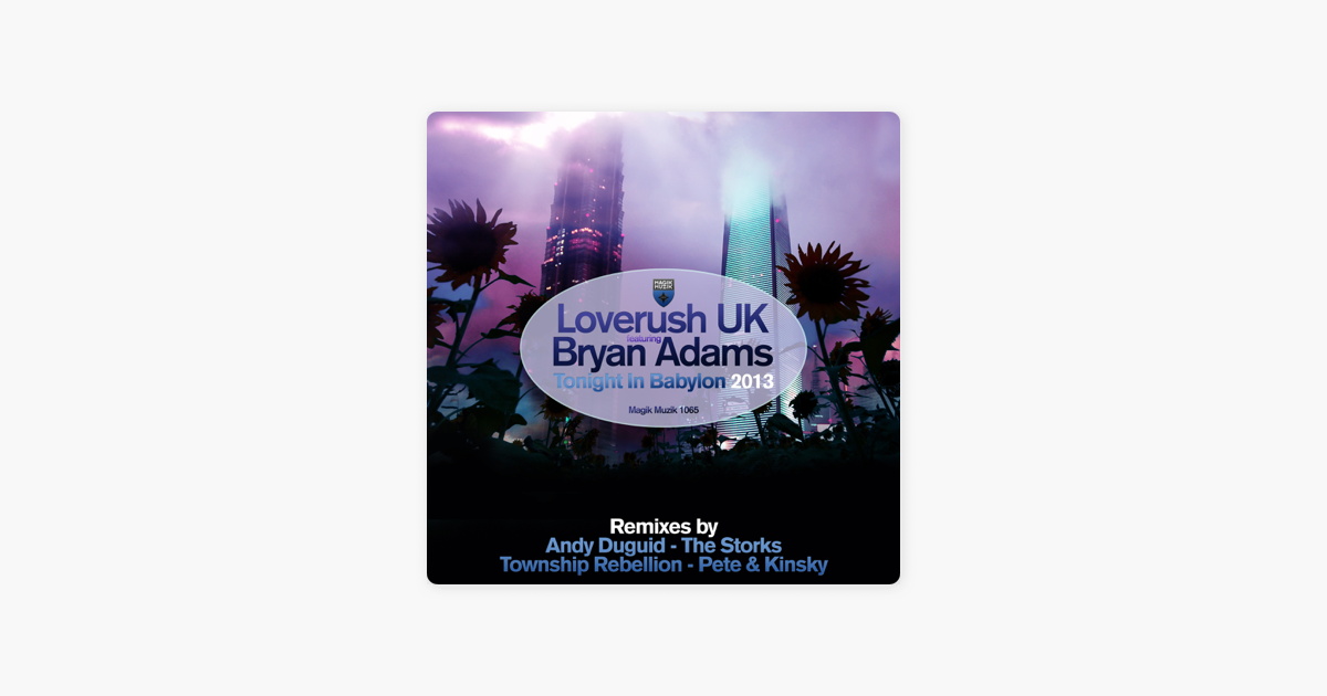 loverush uk bryan adams tonight in babylon protocultyre remix loverush uk bryan adams tonight in babylon protocultyre remix