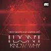 Stream & download I Don't Know Why (feat. Vortex Ape) - Single