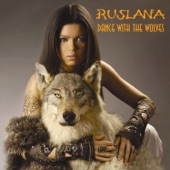 Ruslana - Dance With the Wolves (Wild Version)