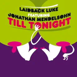 Till Tonight (feat. Jonathan Mendelsohn) [Chris Kaeser Remix] - Single - Laidback Luke