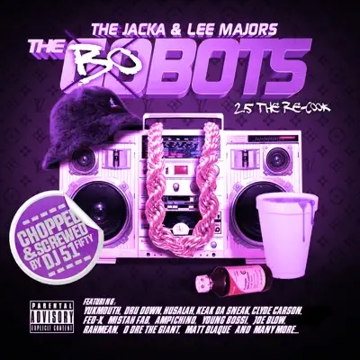 The Bobots 2.5 (Chopped & Screwed) - The Jacka