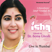 Ishq (Live in Mumbai) - Dr. Soma Ghosh