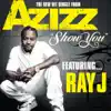 Show You (feat. Ray J) - Single album lyrics, reviews, download