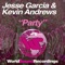 Party (Kevin Andrews) - Jesse Garcia & Kevin Andrews lyrics